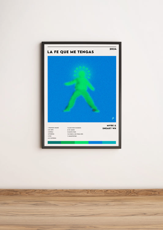 Póster “La fe que me tengas” - MVRK & SNEAKY WH